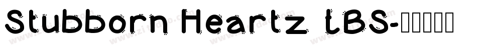 Stubborn Heartz TBS字体转换